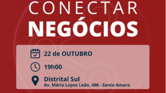 Conectar Negócios 2025 na Distrital Sul