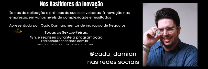 Nos Bastidores da Inovação